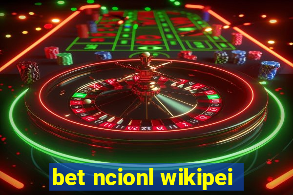 bet ncionl wikipei